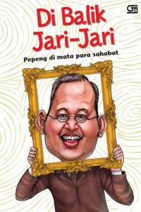 Di Balik Jari-Jari: Pepeng di Mata Para Sahabat