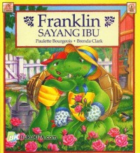 Franklin Sayang Ibu
