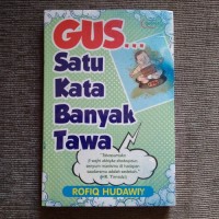 Gus... Satu Kata Banyak Tawa