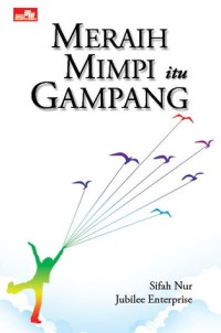 Meraih Mimpi Itu Gampang