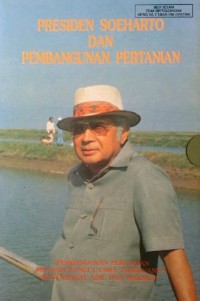 Presiden Soeharto dan Pembangunan Pertanian