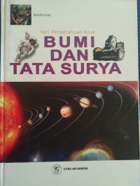 Seri Pengetahuan Anak: Bumi dan Tata Surya